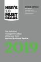 HBR's 10 Must Reads 2019: The Definitive Management Ideas of the Year from Harvard Business Review (with bonus article "Now What