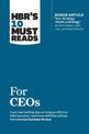 HBR's 10 Must Reads for CEOs (with bonus article "Your Strategy Needs a Strategy" by Martin Reeves, Claire Love, and Philipp Til