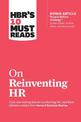 HBR's 10 Must Reads on Reinventing HR (with bonus article "People Before Strategy" by Ram Charan, Dominic Barton, and Dennis Car