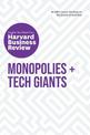 Monopolies and Tech Giants: The Insights You Need from Harvard Business Review: The Insights You Need from Harvard Business Revi