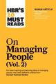 HBR's 10 Must Reads on Managing People, Vol. 2 (with bonus article "The Feedback Fallacy" by Marcus Buckingham and Ashley Goodal