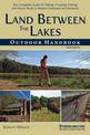 Land Between The Lakes Outdoor Handbook: Your Complete Guide for Hiking, Camping, Fishing, and Nature Study in Western Tennessee