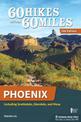 60 Hikes Within 60 Miles: Phoenix: Including Scottsdale, Glendale, and Mesa