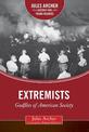 Extremists: Gadflies of American Society