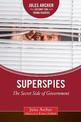 Superspies: The Secret Side of Government