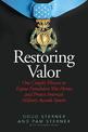 Restoring Valor: One Couple?s Mission to Expose Fraudulent War Heroes and Protect America?s Military Awards System