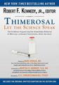 Thimerosal: Let the Science Speak: The Evidence Supporting the Immediate Removal of Mercury-a Known Neurotoxin-from Vaccines