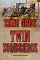 Twin Sombreros: A Western Story
