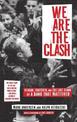 We Are The Clash: Reagan, Thatcher, and the Last Stand of a Band That Mattered