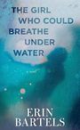 The Girl Who Could Breathe Under Water (Large Print)