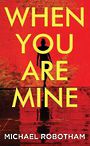 When You Are Mine (Large Print)