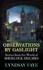 Observations by Gaslight (Large Print)