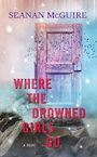 Where the Drowned Girls Go (Large Print)