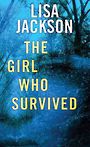 The Girl Who Survived (Large Print)