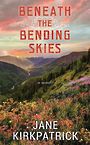 Beneath the Bending Skies (Large Print)