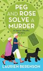 Peg and Rose Solve a Murder (Large Print)