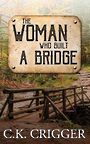 The Woman Who Built a Bridge (Large Print)