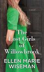 The Lost Girls of Willowbrook (Large Print)