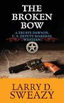 The Broken Bow (Large Print)