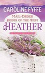 Mail-Order Brides of the West: Heather (Large Print)