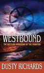 Westbound: The Battling Harrigans of the Frontier (Large Print)