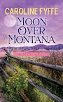 Moon Over Montana (Large Print)