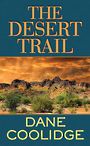 The Desert Trail (Large Print)