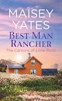 Best Man Rancher: The Carsons of Lone Rock (Large Print)