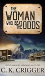 The Woman Who Beat the Odds: The Woman Who (Large Print)