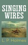 Singing Wires (Large Print)