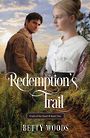 Redemptions Trail: Trails of the Heart (Large Print)