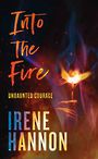 Into the Fire: Undaunted Courage (Large Print)