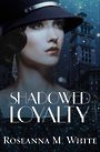 Shadowed Loyalty (Large Print)