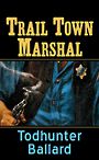 Trail Town Marshal (Large Print)