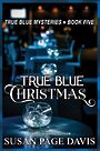 True Blue Christmas (Large Print)