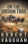 On the Oregon Trail (Large Print)