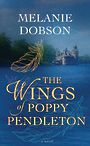 The Wings of Poppy Pendleton (Large Print)