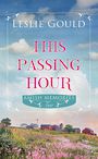 This Passing Hour: Amish Memories (Large Print)