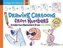 Drawing Cartoons From Numbers: Create Fun Characters from 1 to 1001