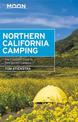 Moon Northern California Camping (Seventh Edition): The Complete Guide to Tent and RV Camping