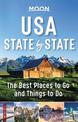 Moon USA State by State (First Edition): The Best Things to Do in Every State for Your Travel Bucket List