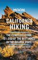 Moon California Hiking (Eleventh Edition): The Complete Guide to 1,000 of the Best Hikes in the Golden State