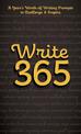 Write 365: A Year's Worth of Writing Prompts to Challenge and Inspire