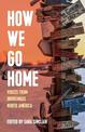 How We Go Home: Voices from Indigenous North America