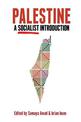 Palestine: A Socialist Introduction: A Socialist Introduction