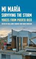 Mi Maria: Surviving the Storm: Voices from Puerto Rico.