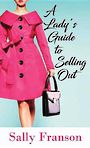 A Ladys Guide to Selling Out (Large Print)