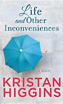 Life and Other Inconveniences (Large Print)