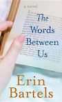 The Words Between Us (Large Print)