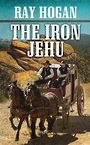 The Iron Jehu (Large Print)